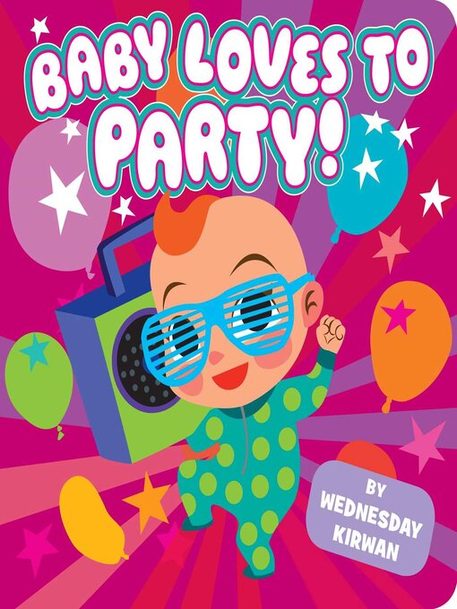 Title details for Baby Loves to Party! by Wednesday Kirwan - Wait list